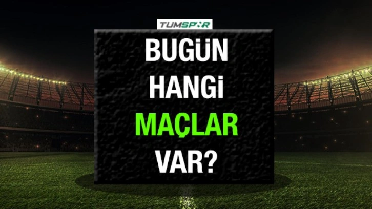 Bugün hangi maçlar var? 11 Eylül 2024 Çarşamba hangi maçlar oynanacak?