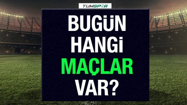 Bugün hangi maçlar var 25 Temmuz? Bugün hangi takımların maçları var?