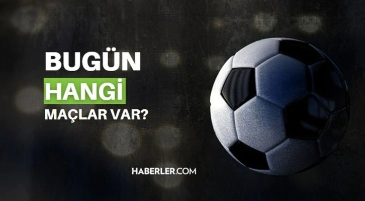 Bugün hangi maçlar var? Bugün maç var mı, kimin maçı var 20 Temmuz 2023? Bu akşam hangi maçlar var,