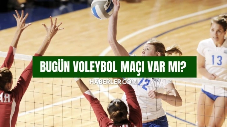 Bugün voleybol maçı var mı? 20 Ağustos kimin voleybol maçı var? Bugün hangi voleybol maçı var?