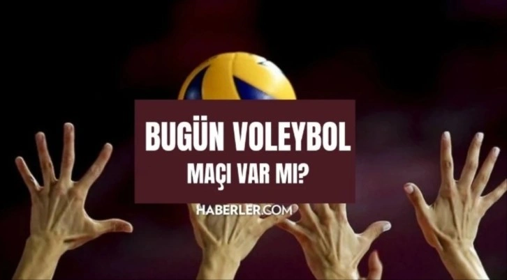 Bugün voleybol maçı var mı? 28 Ağustos kimin voleybol maçı var? Bugün hangi voleybol maçı var?