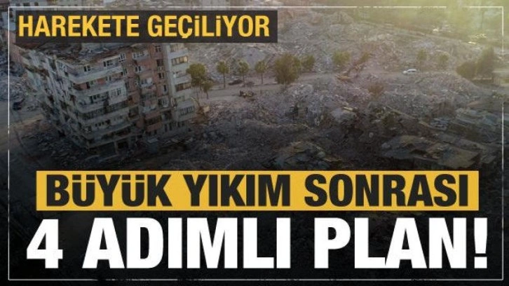 Büyük deprem sonrası 4 adımlı plan hazır! Harekete geçiliyor