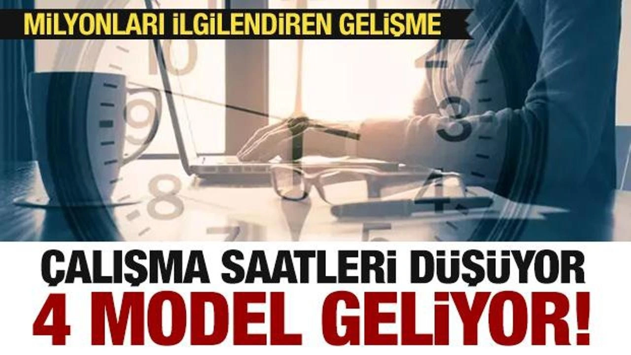 Çalışma saatleri düşüyor! Yeni sistemin detayları ortaya çıktı