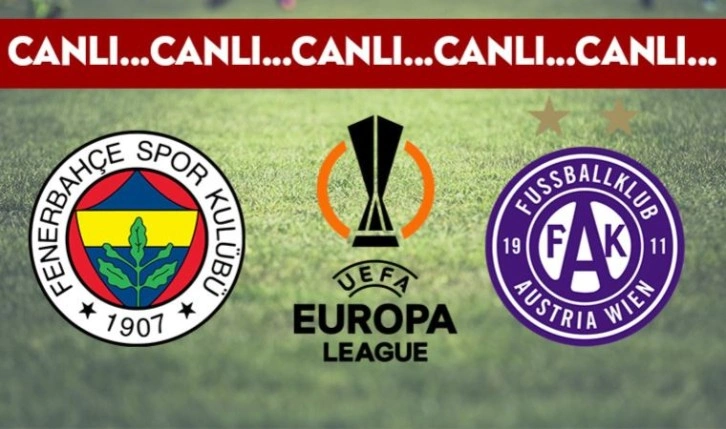 CANLI ANLATIM: Fenerbahçe - Austria Wien