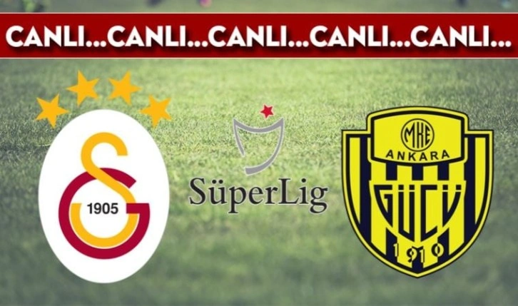 CANLI ANLATIM: Galatasaray - Ankaragücü