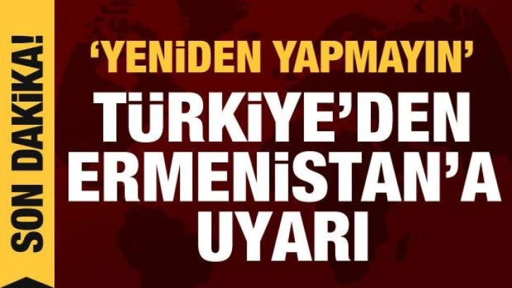 Çavuşoğlu'ndan Ermenistan'a provokasyon uyarısı: Yeniden yapmayın