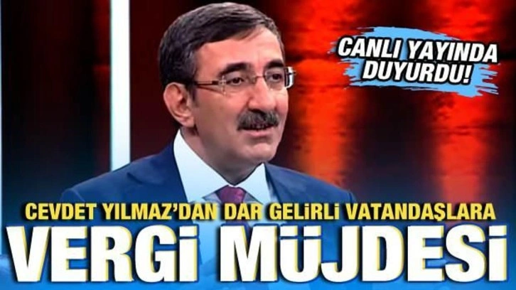 Cevdet Yılmaz'dan dar gelirli vatandaşlara vergi müjdesi! Tarih verdi