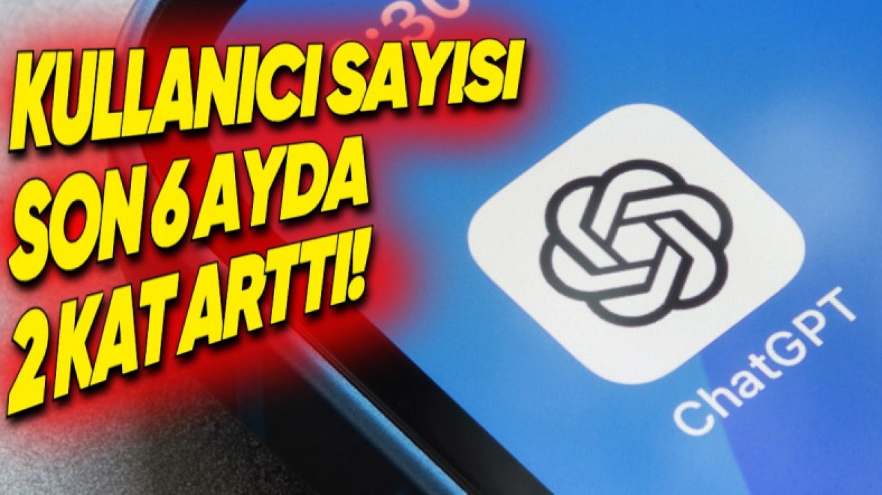 ChatGPT'nin Haftalık Kullanıcı Sayısı Açıklandı