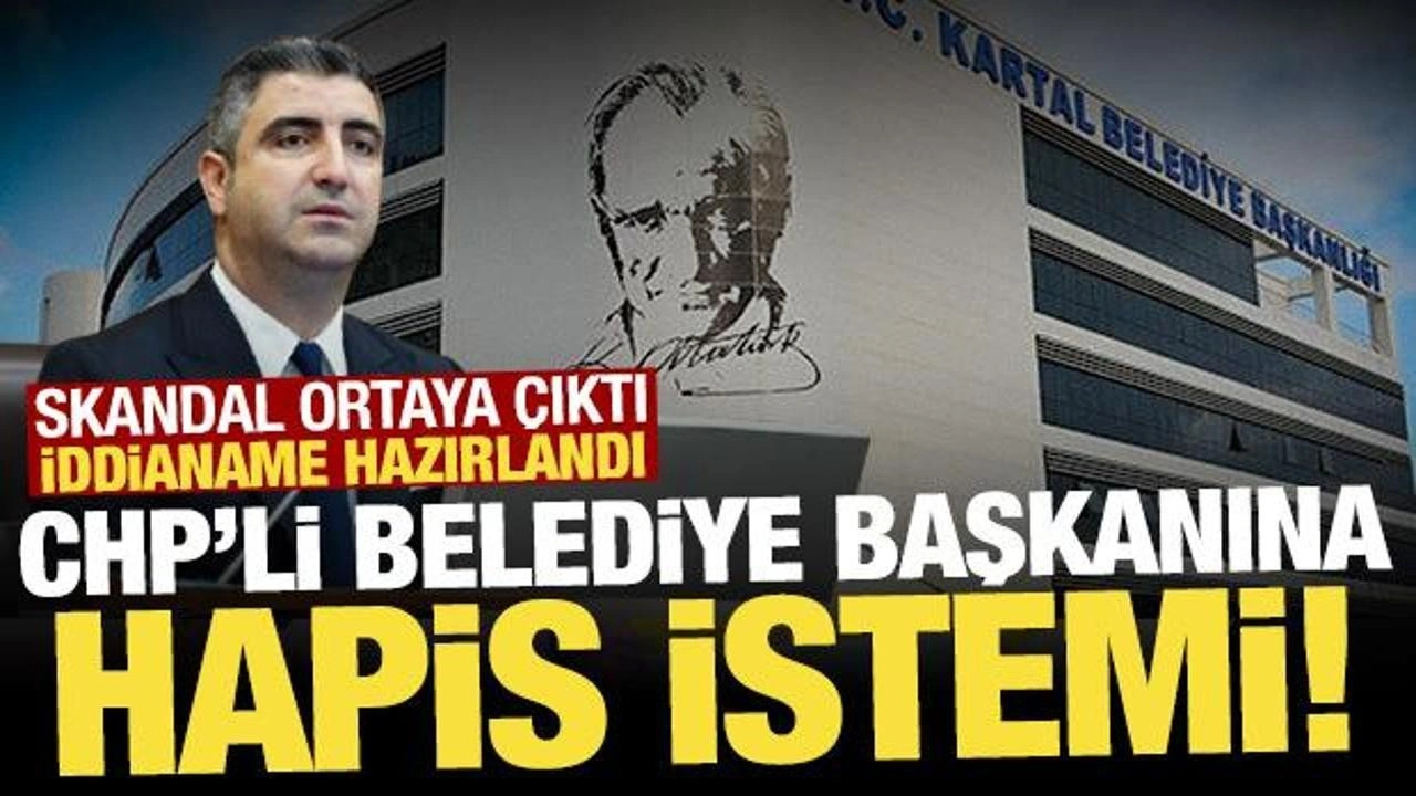 CHP'li Kartal Belediyesi'ne 'usulsüzlük' soruşturması: Belediye başkanına hapis