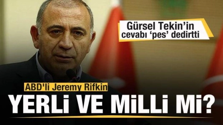 CHP'li Gürsel Tekin 'Jeremy Rifkin yerli ve millidir' dedi! Spikerin tepkisi olay old