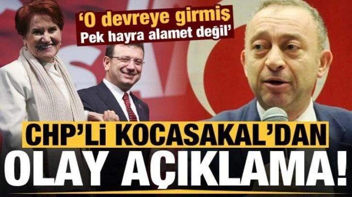 CHP'li Kocasakal'dan olay 'İmamoğlu' açıklaması: Pek hayra alamet değil, kaygılı