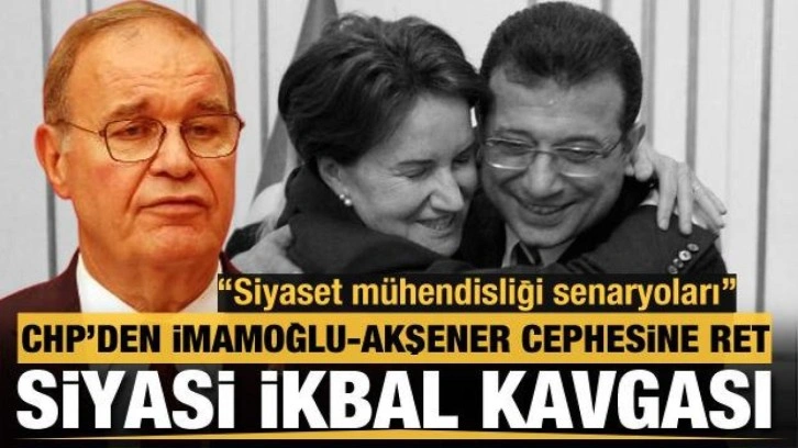 CHP'li Öztrak'tan Akşener ve İmamoğlu'na yanıt: Siyaset mühendisliği senaryoları