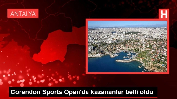 Corendon Sports Open'da kazananlar belli oldu