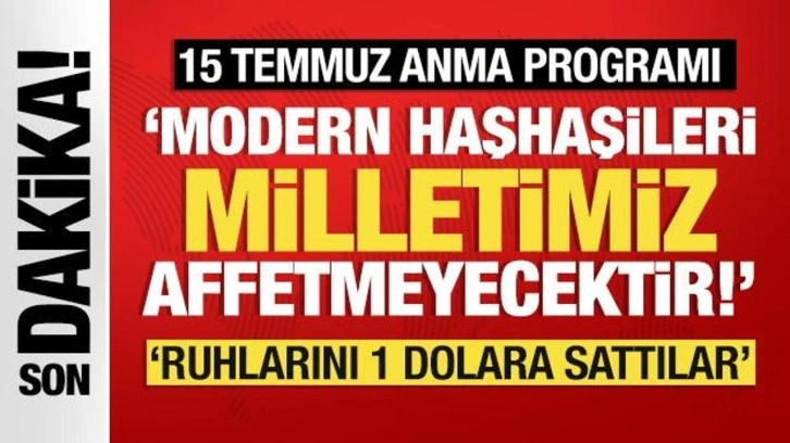 Cumhurbaşkanı Erdoğan, 15 Temmuz Anma Programı'nda konuştu