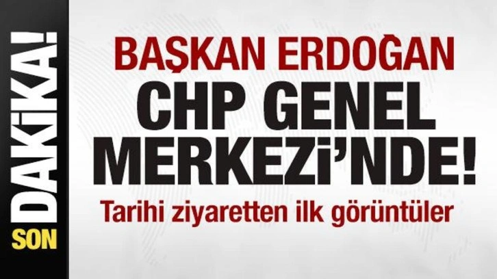 Cumhurbaşkanı Erdoğan, 18 yıl sonra CHP Genel Merkezi'nde! Özgür Özel'le kritik görüşme!