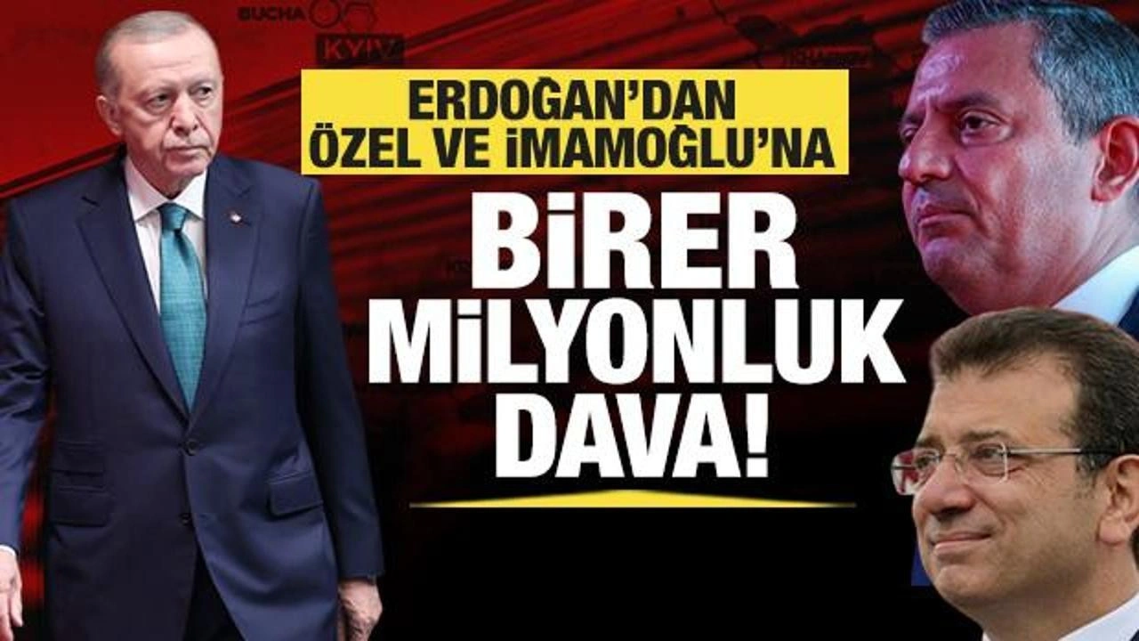 Cumhurbaşkanı Erdoğan'dan İmamoğlu ve Özel'e birer milyonluk dava!