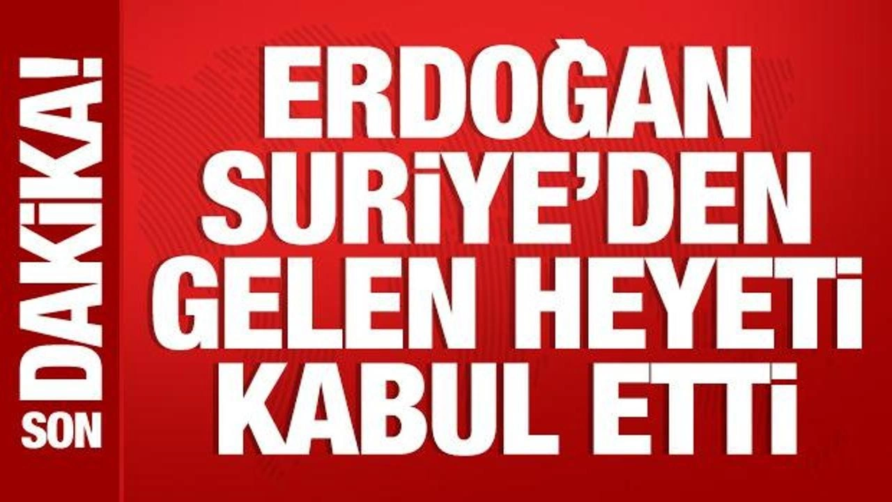 Cumhurbaşkanı Erdoğan, Suriye'den gelen heyeti kabul etti