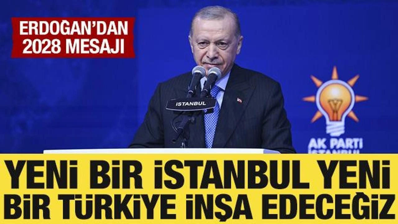 Cumhurbaşkanı Erdoğan: Yeni bir İstanbul, yeni bir Türkiye inşa edeceğiz