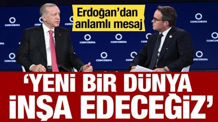 Cumhurbaşkanı Erdoğan'dan dünyaya mesaj: Yeni bir dünya inşa edeceğiz!