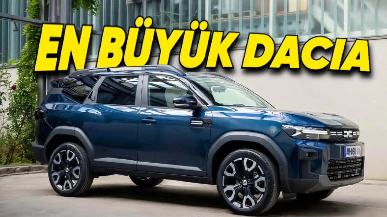 Dacia Bigster Tanıtıldı: İşte Özellikleri