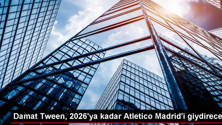 Damat Tween, 2026'ya kadar Atletico Madrid'i giydirecek