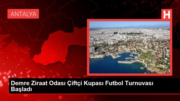 Demre Ziraat Odası Çiftçi Kupası Futbol Turnuvası Başladı