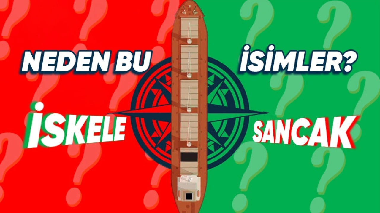 Denizciler Neden Sağa Sancak, Sola İskele Diyorlar?