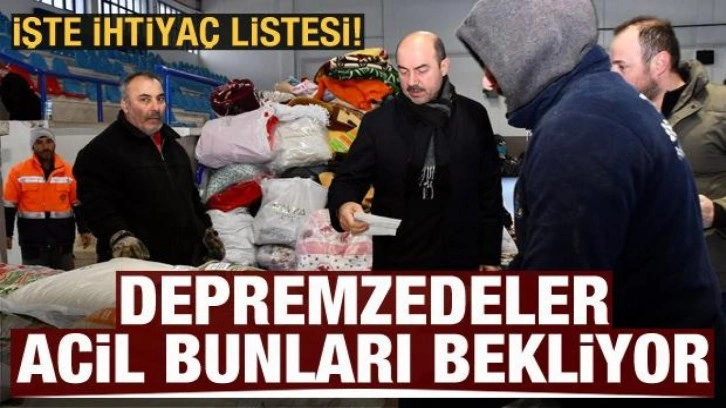 Depremzedeler acil bunları bekliyor! İşte ihtiyaç listesi