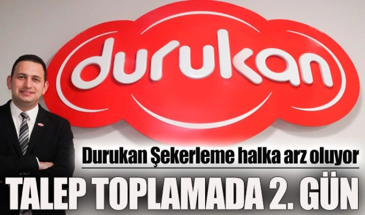 Durukan Şekerleme halka arzında talep toplamada son gün