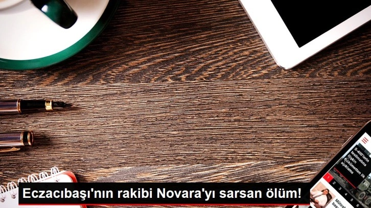 Eczacıbaşı'nın rakibi Novara'yı sarsan ölüm!