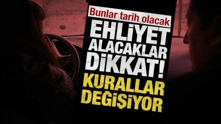 Ehliyet alacaklar dikkat: Direksiyon sınavında kurallar değişiyor