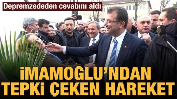 Ekrem İmamoğlu, yanağına dokunmaya çalıştığı depremzededen tepki aldı