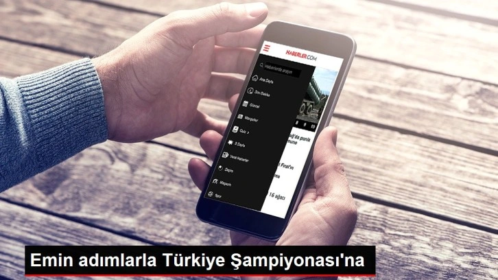 Emin adımlarla Türkiye Şampiyonası'na