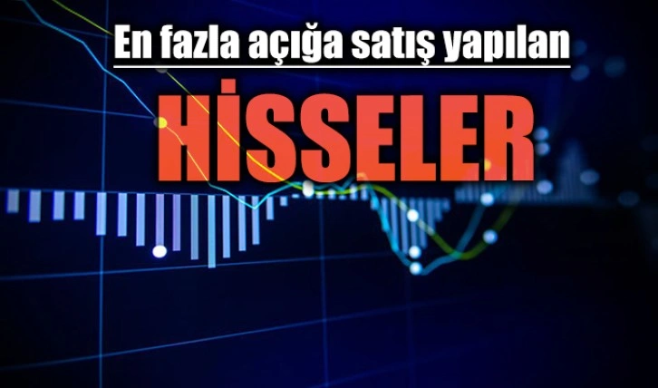 En fazla açığa satış yapılan hisseler 18/01/2023