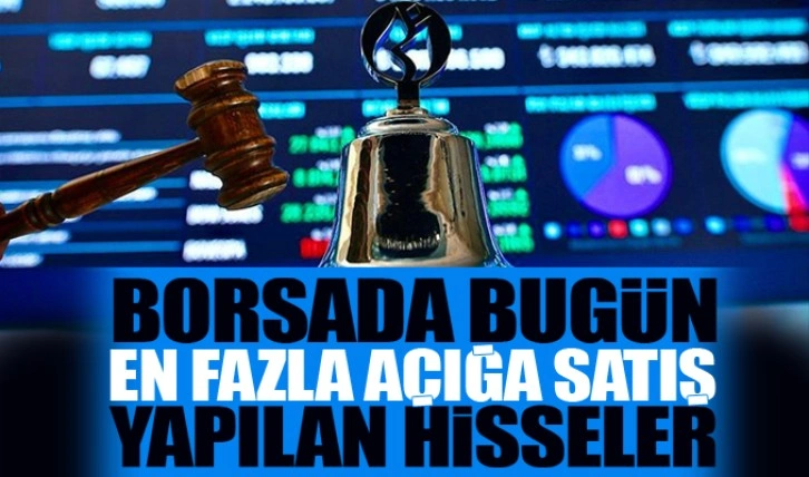 En fazla açığa satış yapılan hisseler 20/12/2022