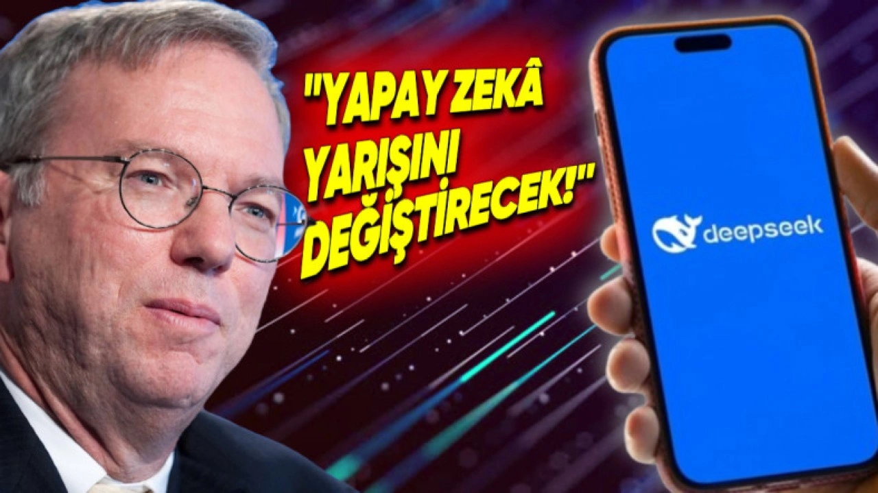 Eski Google CEO'su: "DeepkSeeek Bir Dönüm Noktası"