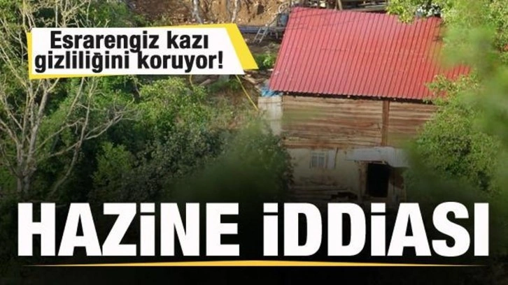 Esrarengiz kazı gizliliğini koruyor! Hazine iddiası