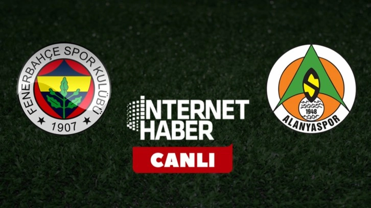 Fenerbahçe - Alanyaspor / Canlı anlatım