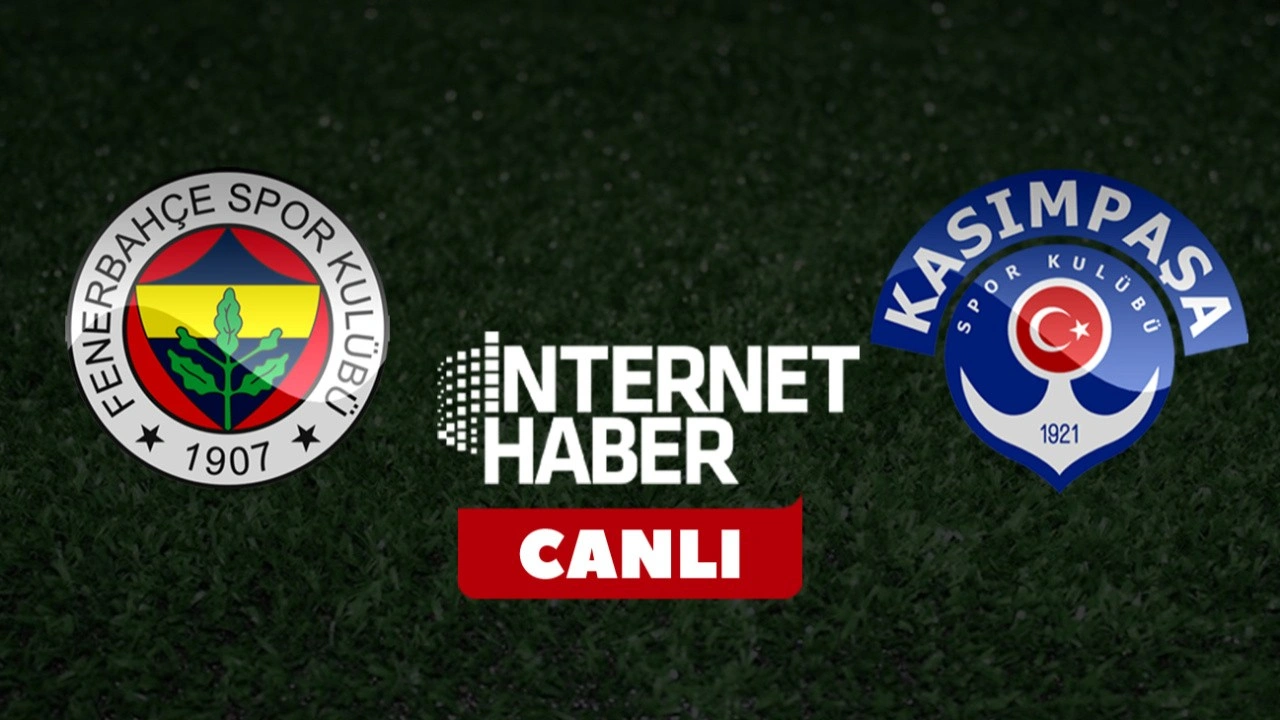 Fenerbahçe - Kasımpaşa / Canlı