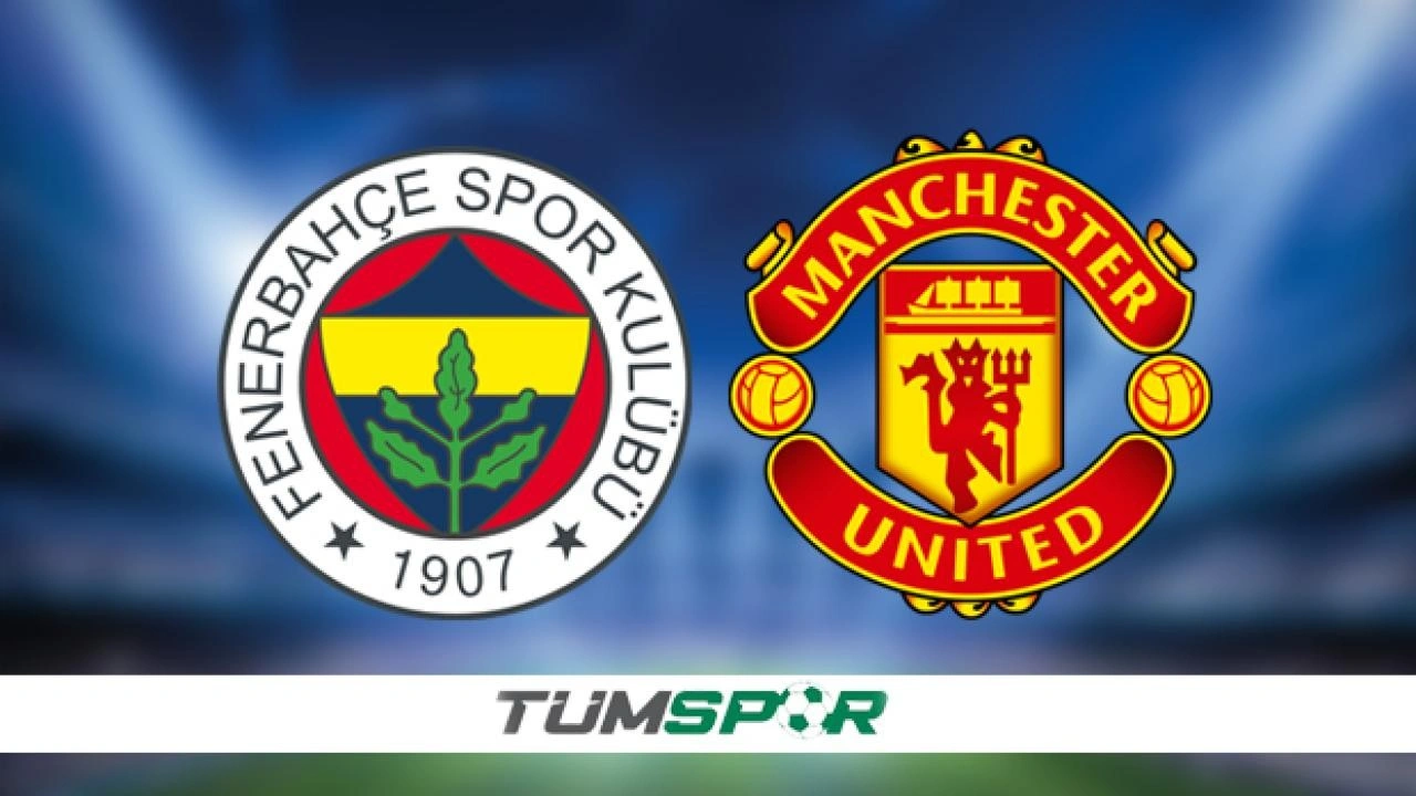 Fenerbahçe-Manchester United ŞİFRESİZ mi? FB- Manchester United ne zaman, saat kaçta?