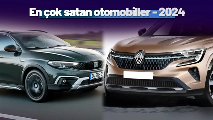 FIAT listenin zirvesinde: 2024'ün en çok satan otomobil markaları!