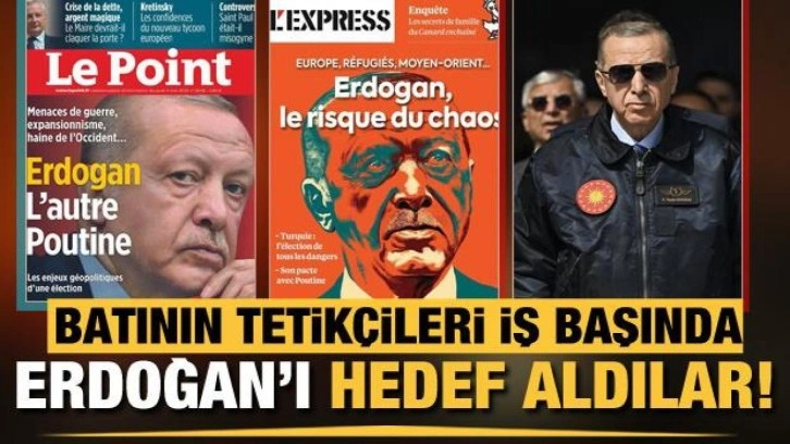 Fransız ve İngiliz medyası seçim öncesi Türkiye'yi ve Cumhurbaşkanı Erdoğan'ı hedef aldı