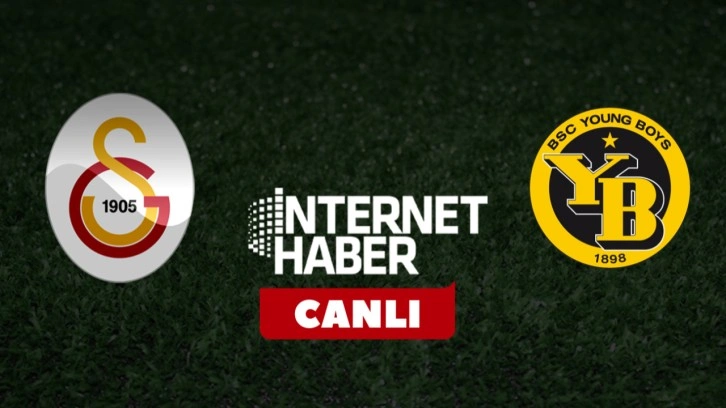 Galatasaray - Young Boys / Canlı anlatım