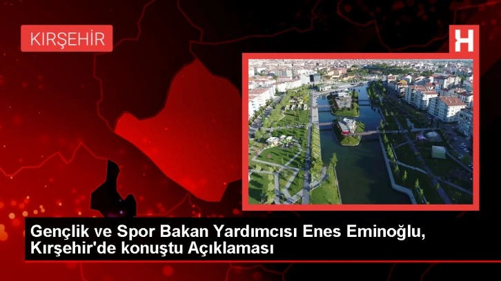 Gençlik ve Spor Bakan Yardımcıs�� Enes Eminoğlu, Gençleri Spor Okullarına Davet Etti