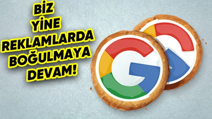 Google, Üçüncü Taraf Çerezleri Kaldırmayacak