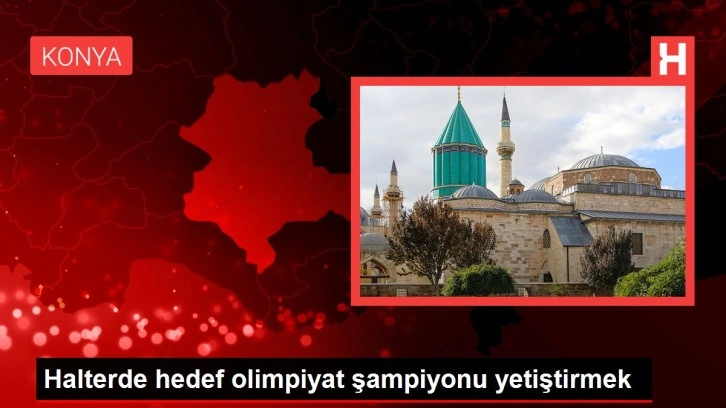 Halterde hedef olimpiyat şampiyonu yetiştirmek