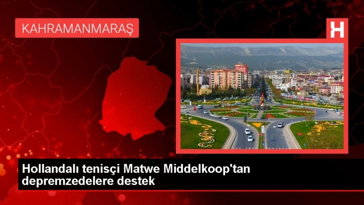 Hollandalı tenisçi Matwe Middelkoop'tan depremzedelere destek