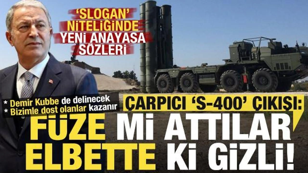 Hulusi Akar'dan çarpıcı 'S-400' çıkışı! Yeni anayasaDikkat çeken yeni anayasa açıklam