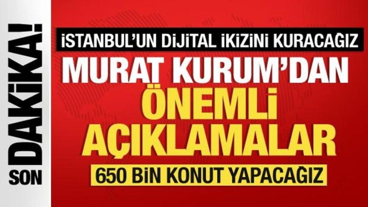 İBB Başkan adayı Murat Kurum'dan önemli açıklamalar