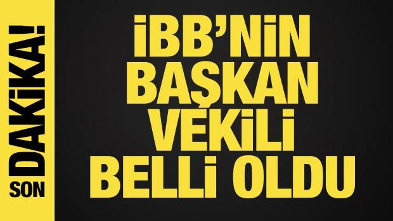 İBB'nin başkan vekili belli oldu